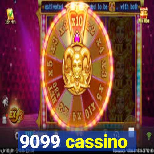 9099 cassino